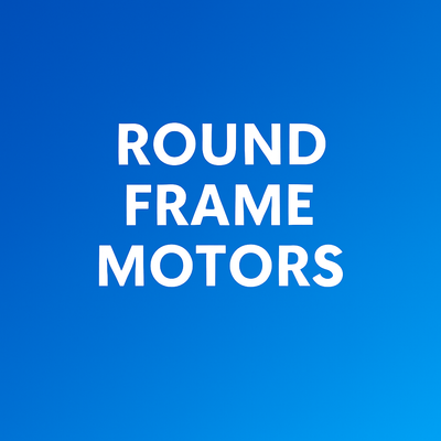 Round Frame Motors
