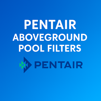 Pentair Aboveground Pool Filters